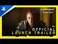 Cyberpunk 2077: Phantom Liberty - Official Launch Trailer | PS5 Games