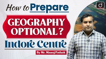 UPSC Geography Optional | Preparation & Strategy by Mr. Manoj Pathak | UPSC | Drishti IAS English