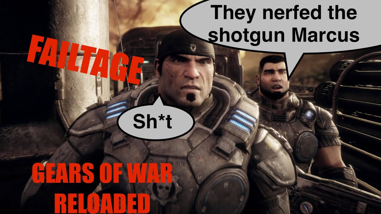 GEARS OF WAR RELOADED POST SHOTGUN NERF FAILTAGE