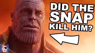 Did The Snap Kill Thanos? | Infinity War Theory