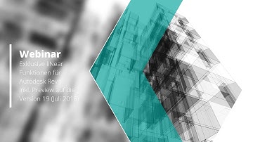 Webinar 07-2018: liNear für Autodesk Revit (Preview V19)