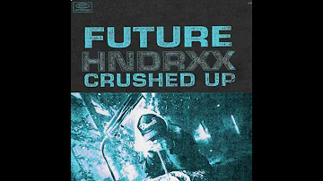 Crushed up- Future (Audio)