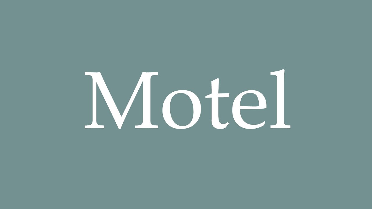 How to Pronounce ''Motel'' Correctly in French YouTube