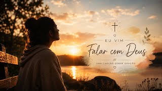 Eu Vim Falar Com Deus 🙏 | Louvor Acústico Sobre Oração