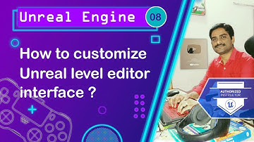 How to customize Unreal Level Editor Interface - Unreal Engine Tutorial 08 🚀