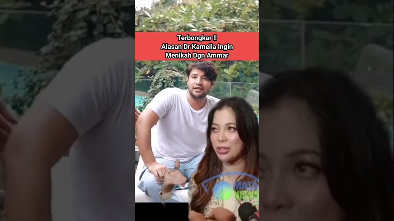 Terbongkar alasan Dr Kamelia Cinta Ammar Zoni