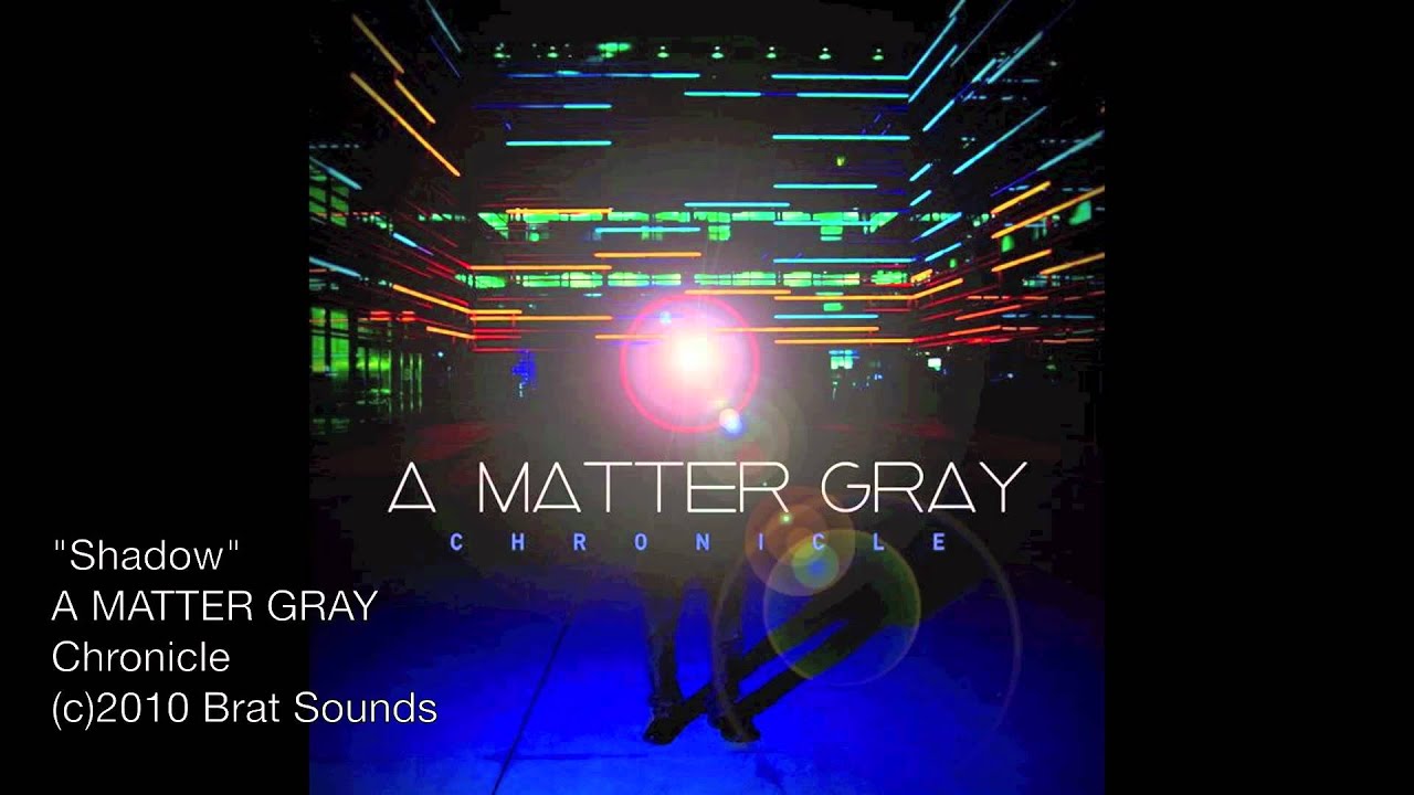 A Matter Gray - Shadow