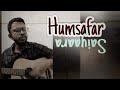 Humsafar Saiyaara Easy Guitar Chords Humsafar Saiyaara Easy Guitar Chords