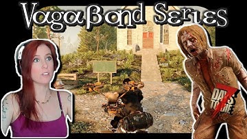 The New Town Tour | Vagabond Series (45) | 7 Days to Die Alpha 20