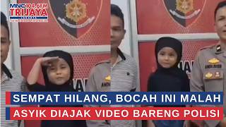Sempat Hilang, Bocah Ini Malah Ceria Diajak Video Bareng Polisi | Trijaya Update
