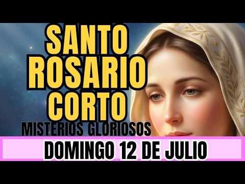 EL SANTO ROSARIO DE HOY DOMINGO 12 DE JULIO DE 2026 🙏 MISTERIOS GLORIOSOS | ROSARIO DEL DÍA