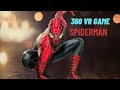 SpiderMan VR Reality Action - Spidey 360 VR Experience - SpiderMan Virtual Reality Video