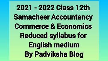 SAMACHEER CLASS 12th 2021 2022 REDUCED SYLLABUS FOR ACCOUNTANCY, COMMERCE & ECONOMICS