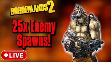 (Day 7) Beating ALL Of Borderlands 2 But 25x As Many Enemies Spawn!