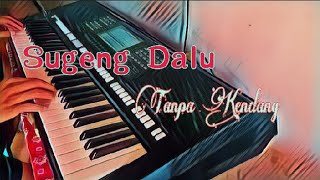 Sugeng dalu deny caknan Tanpa kendang