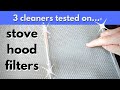 Which cleaner is the best for stove hood filters