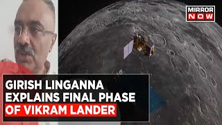 'Last 10 Mtrs Of Lander Is Expected To Be Soft Without Causing Any Damage', Girish Linganna Explains screenshot 1