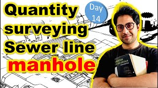 quantity surveying day 14 | sewer line estimate | manhole estimate