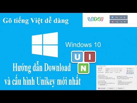 Download Unikey chuẩn nhất và cấu hình Unikey đơn giản dễ hiểu | Bạn sẽ làm được sau khi xem