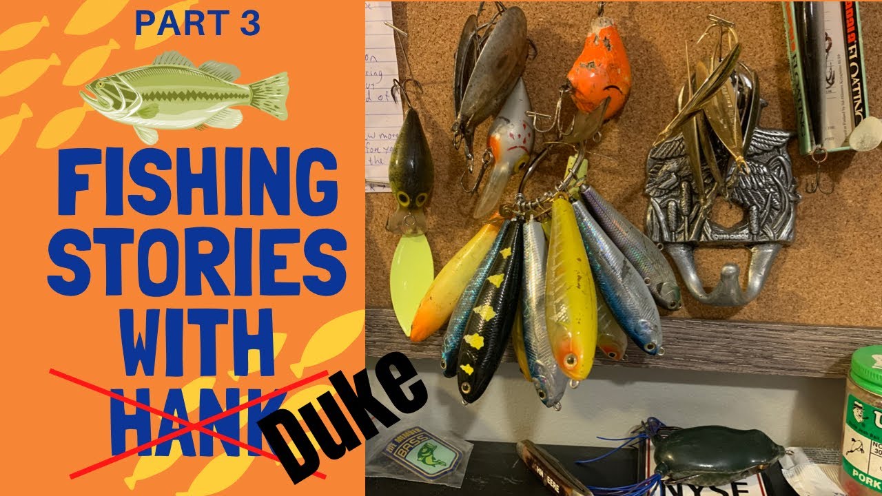 Fishing Stories With Hank - Part 3 