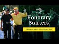 Honorary Starter Tradition | The Masters