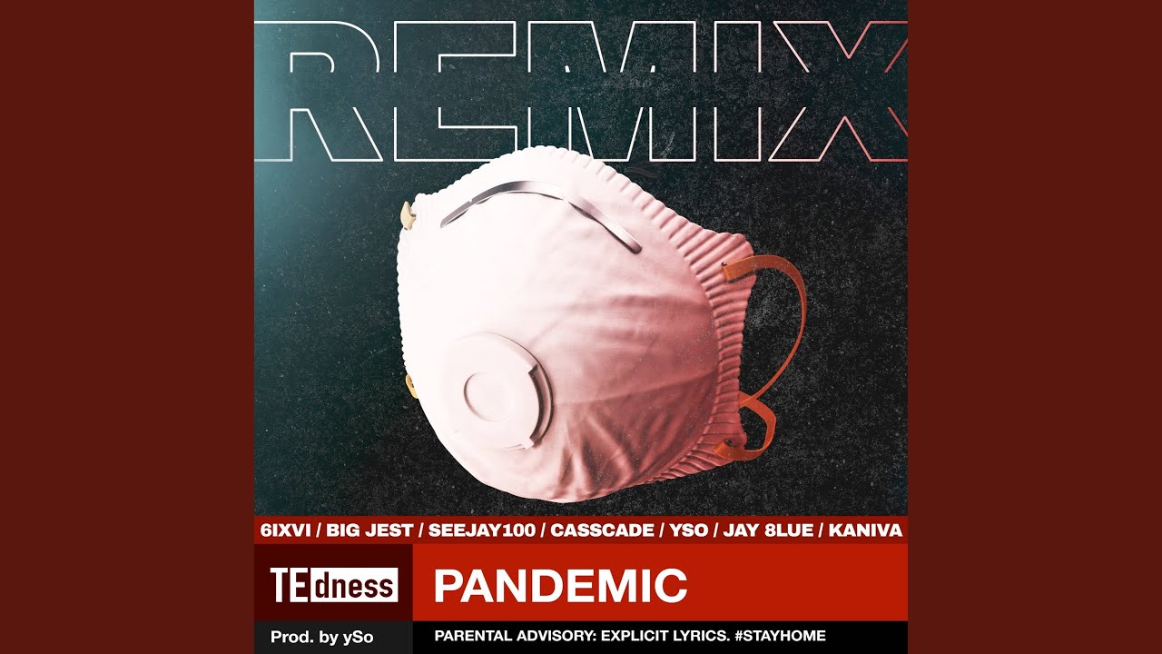 Watch Pandemic (Remix) on YouTube Watch Pandemic (Remix) on YouTube