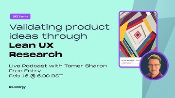 Validating product ideas through Lean User Research feat. Tomer Sharon