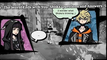 NEO : The World Ends with You: Shoka questions and answers 5