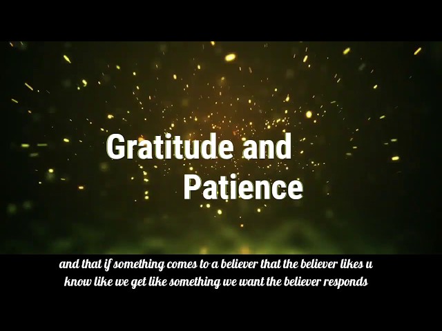 Gratitude and Patience in times of Pain || Yasmin Mogahed || class=
