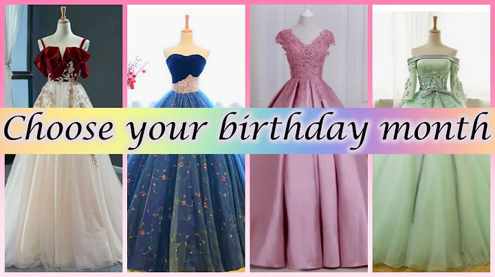 Choose your Birthday month and see your dress👗🤗🤗|Have a gift| #gifts #chooseyourfav #choose #dresses - DayDayNews