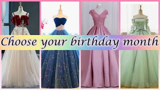 Choose your Birthday month and see your dress👗🤗🤗|Have a gift| #gifts #chooseyourfav #choose #dresses screenshot 5