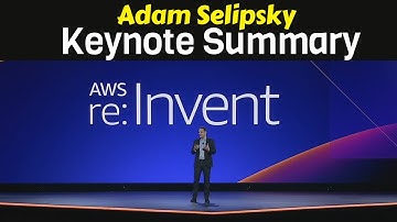 AWS re:Invent 2021 Adam Selipsky Keynote Summary (New Features & Services!)