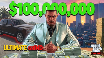 How to Get $100M Fast in GTA Online (The Ultimate Grind)