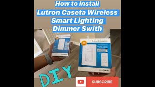 How to Install Lutron Caseta Wireless Smart Lighting Dimmer Switch and Configure the Lutron App