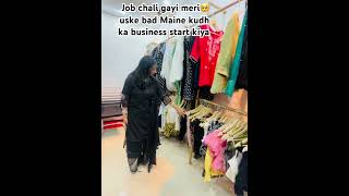 Job chali gayi thi meri🥺 #smallbusiness #newstore #buisness #clothingbrand #clothingdesign