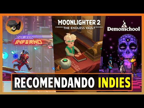 TRES INDIES NUEVOS QUE NO TE PUEDES PERDER MOONLIGHTER 2 DEMONSCHOOL Y NEON INFERNO