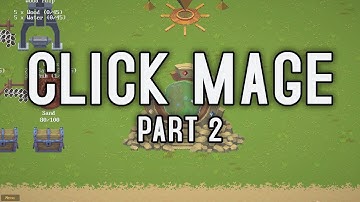 Click Mage - Part 2 | From The Backlog
