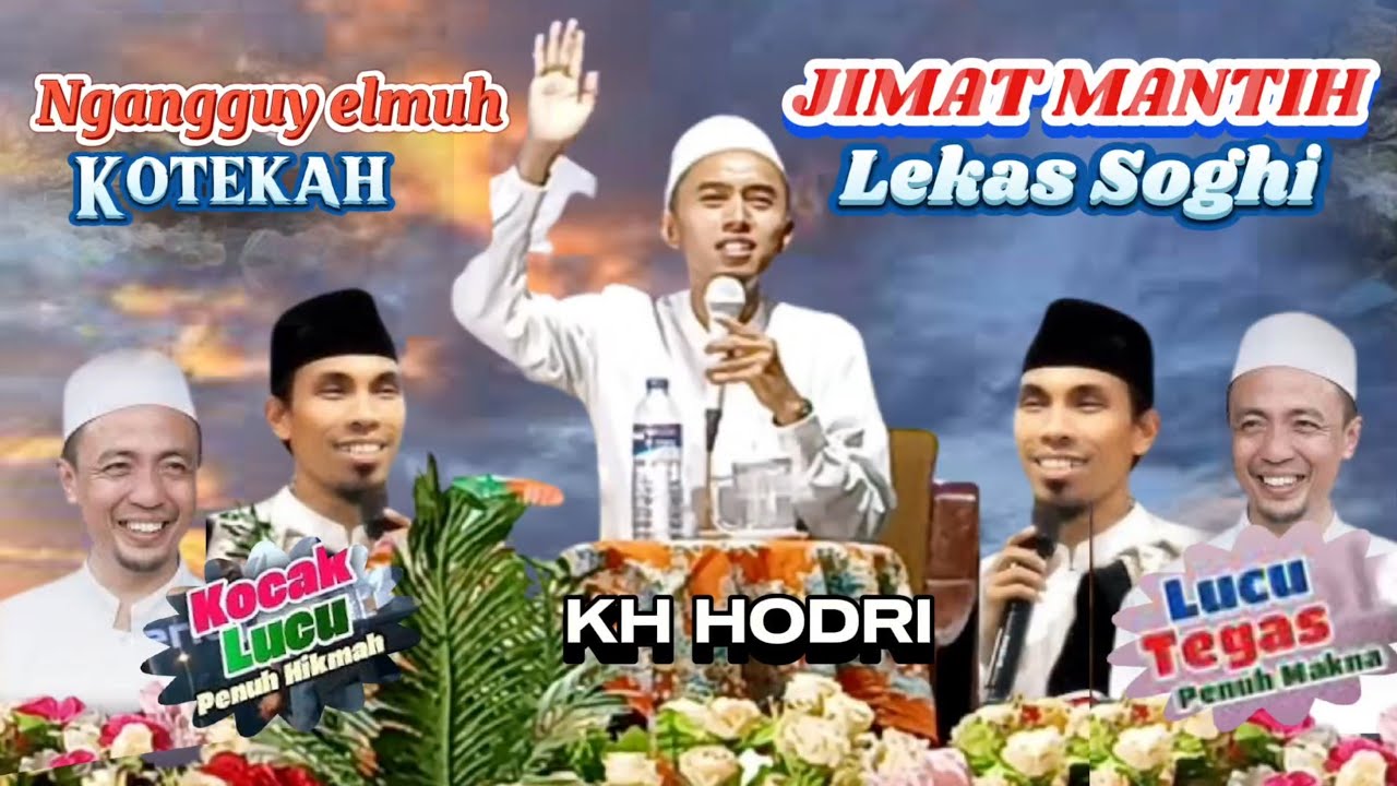 JIMAT MANTIH LEKAS SOGHI‼️CERAMAH TERBARU KH HODRI-LIVE BULAY