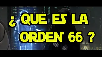 ¿Qué significaba la Orden 66?