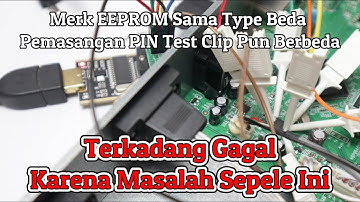 Hard Flash Menggunakan CH341A Perhatikan Pemasangan Kaki Pin EEPROM Tidaklah Sama