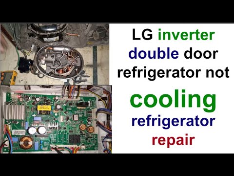 Lg Inverter Double Door Refrigerator Not Cooling Working Refrigerator Repair Youtube
