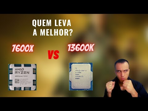 7600x vs 13600K? Qual compensa mais?