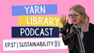 Sustainability – Part 1 | Yarn Library