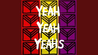 Turn Into (iTunes Session) - Yeah Yeah Yeahs