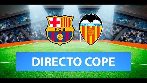 (SOLO AUDIO) Directo del  Barcelona 2-2 Valencia en Tiempo de Juego COPE