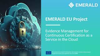 EMERALD EU Project - Evidence Management for Continuous Certification as a Service in the Cloud