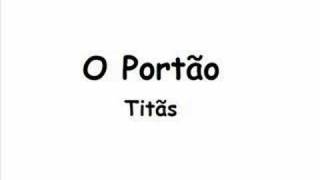 Video thumbnail of "O portão - TITÃS"