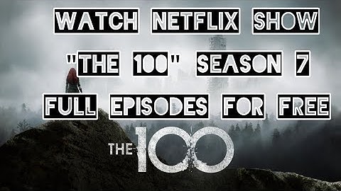 The 100 season 7 online free