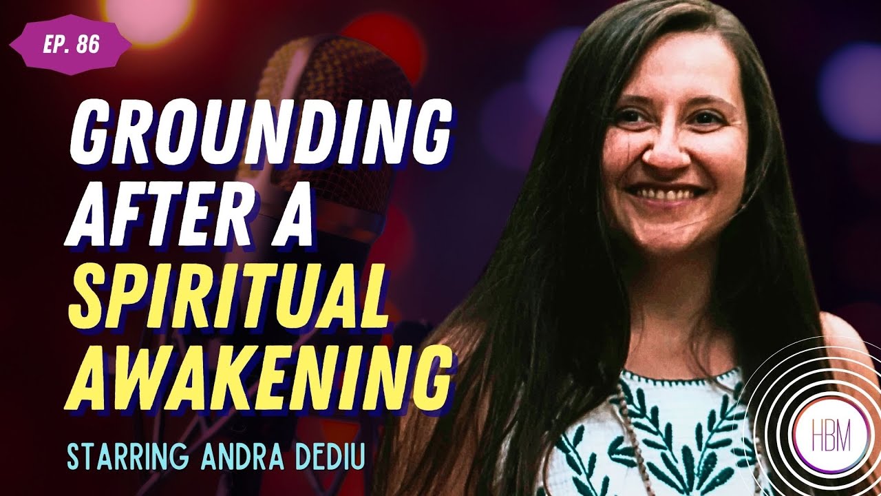Managing Overwhelm After Your Spiritual Awakening with Andra Dediu