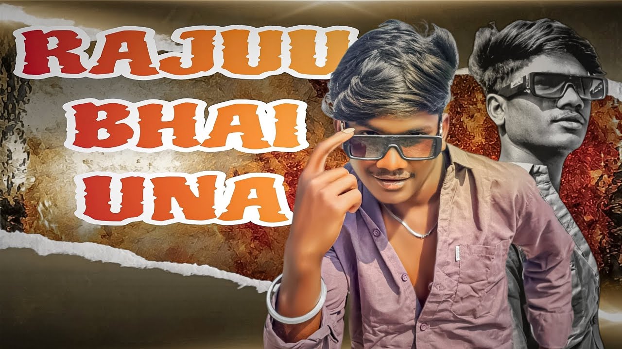 RAJUU BHAI UNA (aadiwasi bhilau rap song) - YouTube